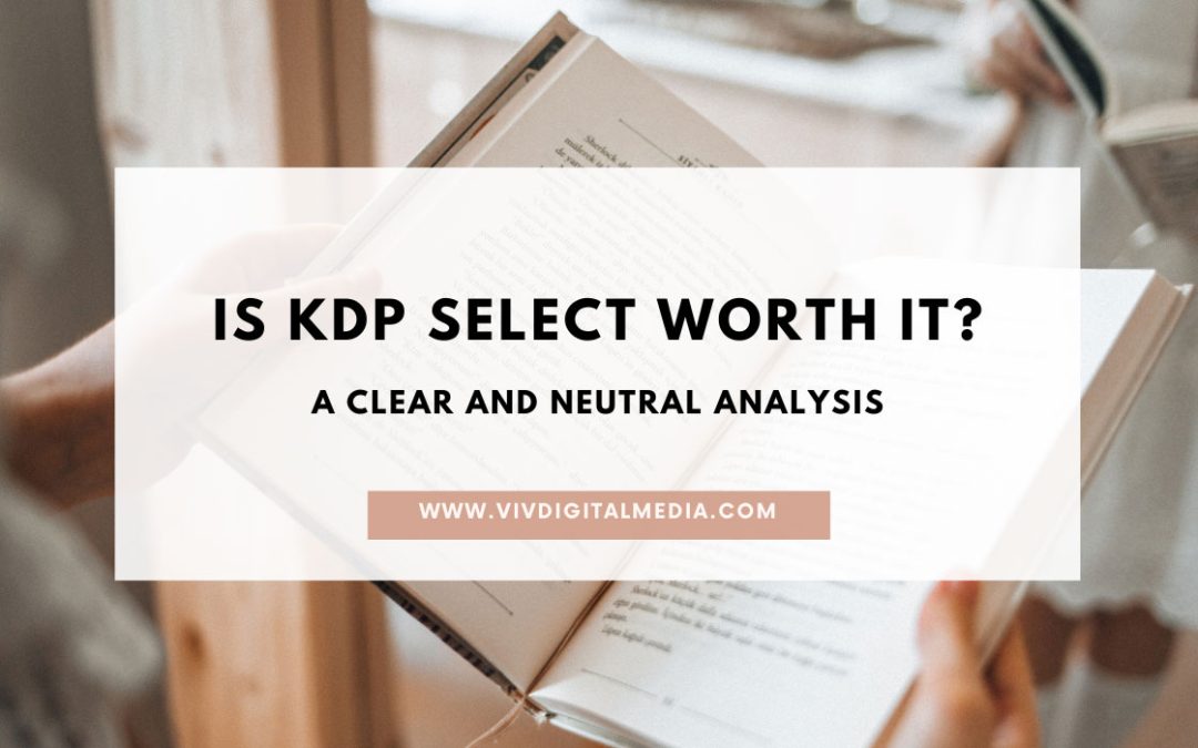 Is KDP Select Worth It?